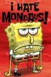 Spongebob Squarepants Poster - I Hate Mondays